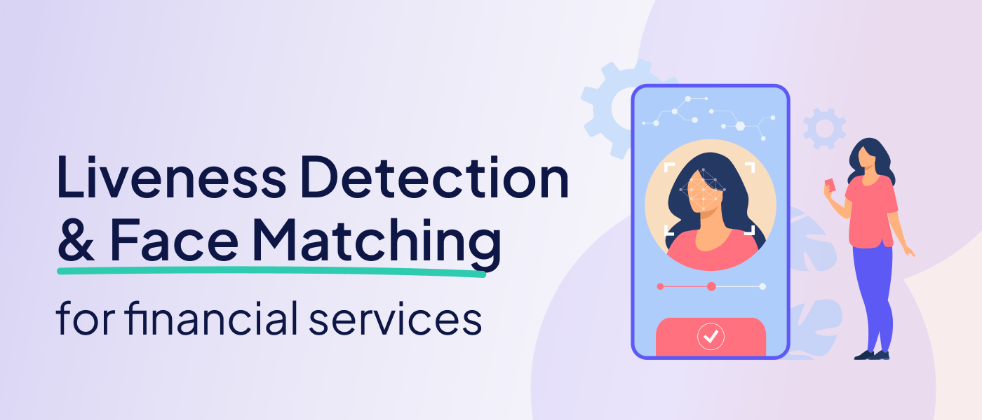 Identity verification LDFM Liveness detection & face matching for financial services
