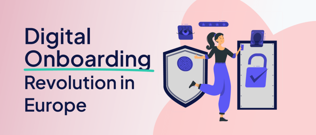 Digital Onboarding Revolution in Europe