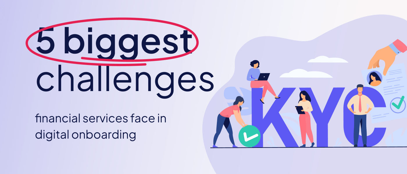 biggest challenges in digital onboarding 5 biggest challenges for financial services