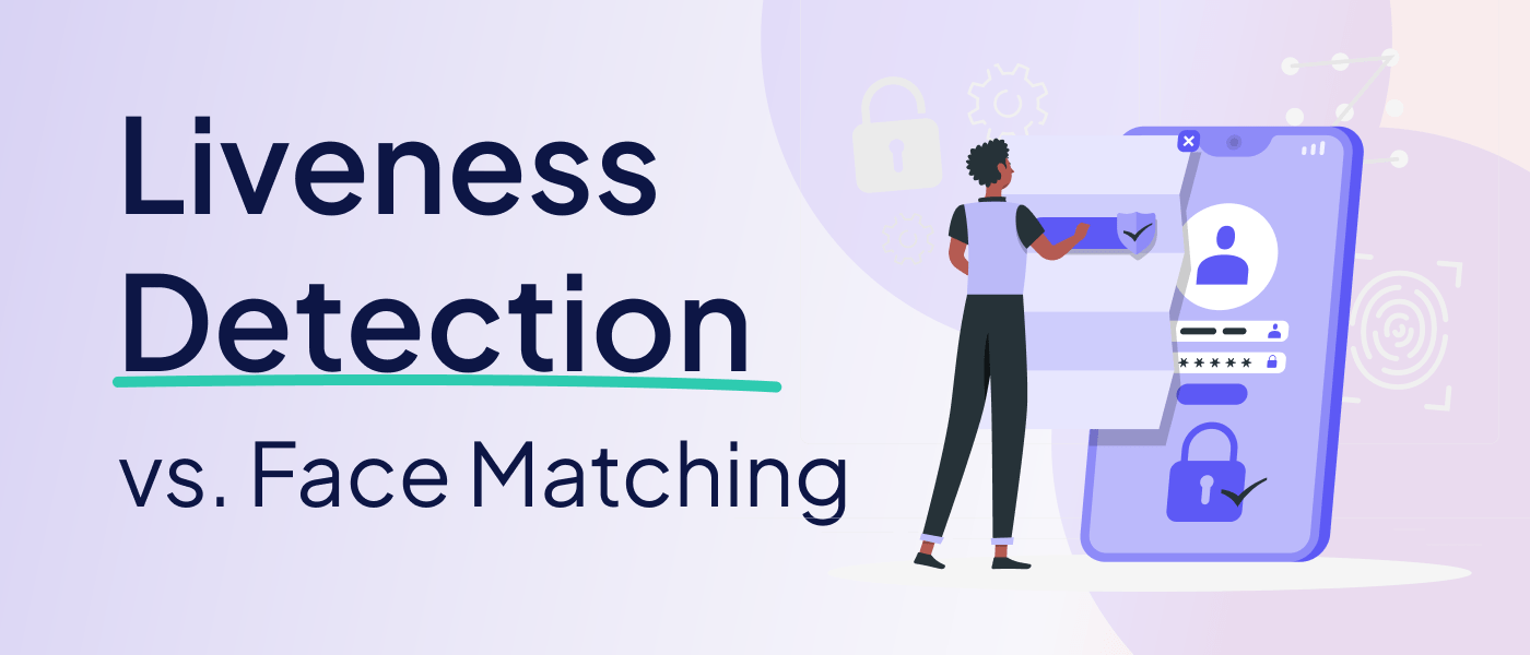 Liveness detection vs face matching