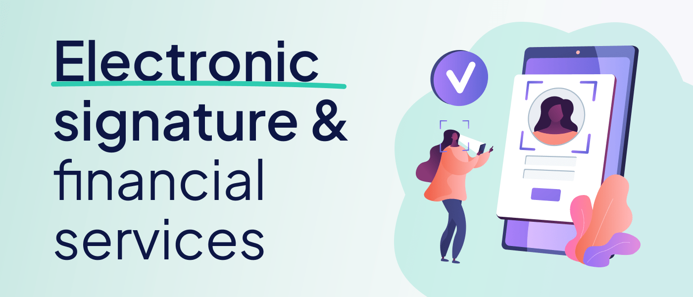 Electronic Signatures and financial services… what is the impact?