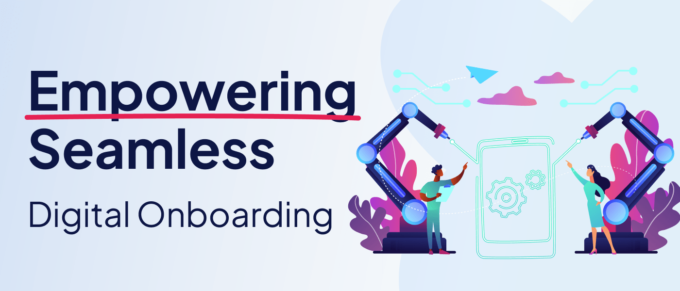 The AI Revolution: Empowering Seamless Digital Onboarding in Financial Services