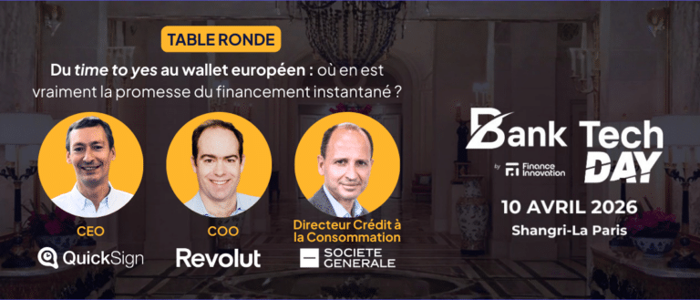 BankTech Day 2026 – Du « time to yes » au Wallet européen : où en est la promesse du financement instantané ?