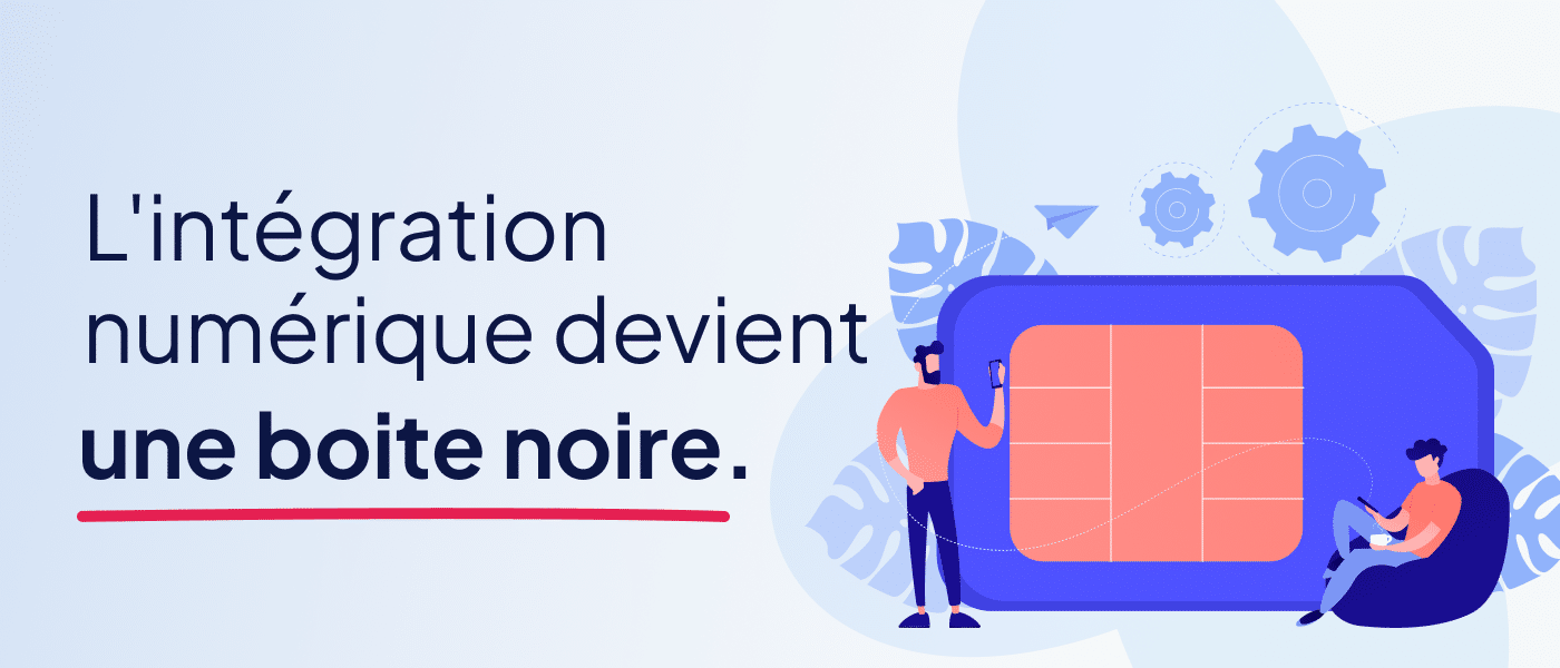 Intégration numérique devient boite noire